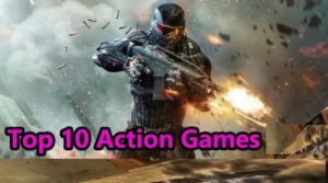 Top 10 Action Games free Download
