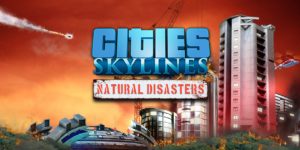 Cities Skyline Natural Disaster PC Game Free Download