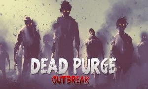 download dead purge outbreak game for pc