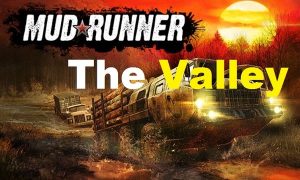 spintires mudrunner the valley game