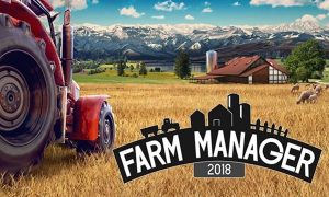 Farm Manager 2018  Game Download