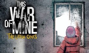 the war of mine the little ones game