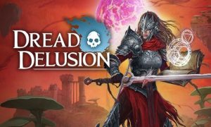 dread delusion game