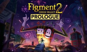figment 2 creed valley prologue game