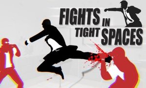 fights in tight spaces game