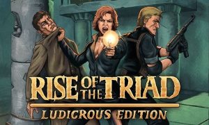 rise of the triad ludicrous edition game