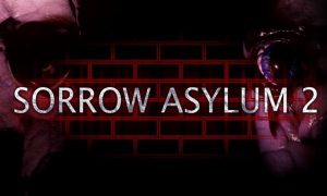 sorrow asylum 2 game