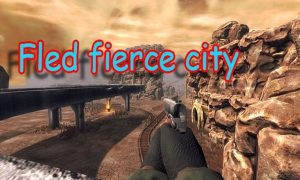 Fled fierce city Game Download